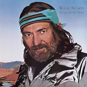 Willie Nelson -  Always On My Mind