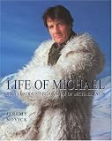 Life of Michael: Michael Palin - The Illustrated Biography