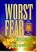 WORST FEAR:  One Woman's Story of Brain Surgery and Survival