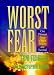 Book WORST FEAR:  One Woman's Story of Brain Surgery and Survival