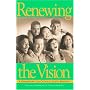 Renewing the Vision: A Framework For Catholic Youth Ministry (Publication / United States Catholic Conference, No. 5-004)