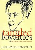 Tangled loyalties : the life and times of Ilya Ehrenburg