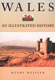 Wales: An Illustrated History (Hippocrene Illustrated Histories)