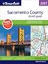 The Thomas Guide 2007 Sacramento County street guide including portions of Placer, El Dorado, and Yolo counties