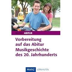 Vorbereitung auf das Abitur Musikgeschichte des 20. Jahrhunderts