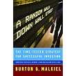 A Random Walk Down Wall Street: The Time-Tested Strategy for Successful Investing (Revised and Updated) ~ Burton G. Malkiel