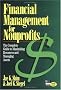 Financial Management for Nonprofits: The Complete Guide to Maximizing Resources and Managing Assets