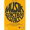Musik aktiv gestalten, Lehrbuch: Ideen f�r die p�dagogische, sonderp�dagogische und therapeutische Praxis
