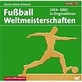 Fu�ball Weltmeisterschaften 1954-2002 in Originalt�nen. CD: Feature