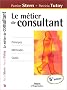 Le m�tier de consultant : Principes, m�thodes, outils