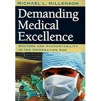 Demanding Medical Excellence: Doctors and Accountability in the Information Age