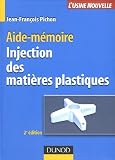 Injection des matières plastiques : Aide-mémoire