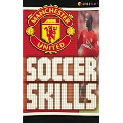 Manchester United: Soccer Skills (Funfax)