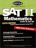 Kaplan SAT II: Mathmatics Levels IC and IIC, Sixth Edition: Higher Score Guaranteed (Sat II. Mathematics (Kaplan))