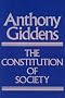The Constitution of Society: Outline of the Theory of Structuration