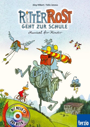 Ritter Rost geht zur Schule. Buch und CD. Musical für Kinder (Band 8) Ritter Rost geht zur Schule. Buch und CD. Musical für Kinder (Band 8)