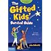 The Gifted Kids Survival Guide: 3rd Edition