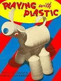 Playing with Plastic