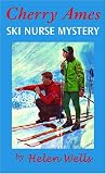 Cherry Ames, Ski Nurse Mystery: Book 20