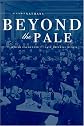 Beyond the Pale: The Jewish Encounter with Late Imperial Russia (Studies on the History of Society and Culture, 45)