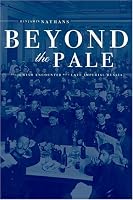 Beyond the Pale: The Jewish Encounter with Late Imperial Russia (Studies on the History of Society and Culture, 45)