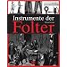 Instrumente der Folter