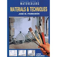 Materials and Techniques: A Practical Course in Watercolour Painting (Practical Courses in Watercolours)