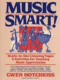 Music Smart: Ready-To-Use Listening Tapes  Activities for Teaching Music Appreciation