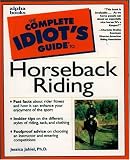 Complete Idiots Guide to Horseback Riding