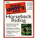 The Complete Idiot's Guide to Horseback Riding (The Complete Idiot's Guide)
