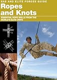 Ropes and knots : essential rope skills from the world's elite units
