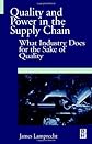 Quality and Power in the Supply Chain, What Industry does for the Sake of Quality