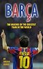 Barca: The Making of the Greatest Team in the World