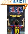 Barca: The Making of the Greatest Team in the World