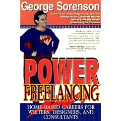 Power Freelancing: Home-Based Careers for Writers, Designers, and Consultants