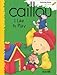Caillou I Like to Play (Coloring Book) by Chouette Publishing
