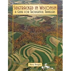 Sidetracked in Wisconsin: A Guide for Thoughtful Travelers