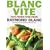 Blanc Vite: Fast Fresh Food from Raymond Blanc