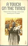 A touch on the times : songs of social change, 1770-1914
