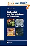 Baubetrieb und Bauverfahren im Tunnelbau