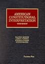 American Constitutional Interpretation (University Casebook)