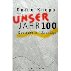 Unser Jahrhundert. Deutsche Schicksalstage