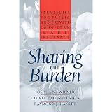 Sharing the Burden: Strategies for Public and Private Long-term Care Insurance'