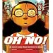 Oh No!: Or How My Science Project Destroyed the World