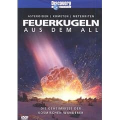 Discovery Channel - Feuerkugeln aus dem All: Asteroiden, Kometen, Meteoriten