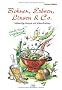 Bohnen, Erbsen, Linsen & Co. Vollwertige Rezepte mit H�lsenfr�chten. Fantastisch vegetarisch