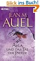 Ayla und das Tal der Pferde: Ayla 2: Ayla 02 (Kinder Der Erde / Earth's Children)