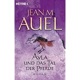Ayla und das Tal der Pferde: Ayla 2: Ayla 02 (Kinder Der Erde / Earth's Children)von "Jean M. Auel"