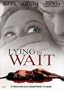 Lying in Wait