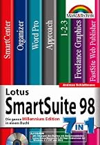Lotus SmartSuite 98. Die ganze Millennium Edition in einem Buch